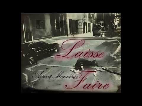 Aspect Mendoza - Laisse Faire || Exclusive ©2023