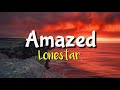 Amazed - Lonestar [lyric video]