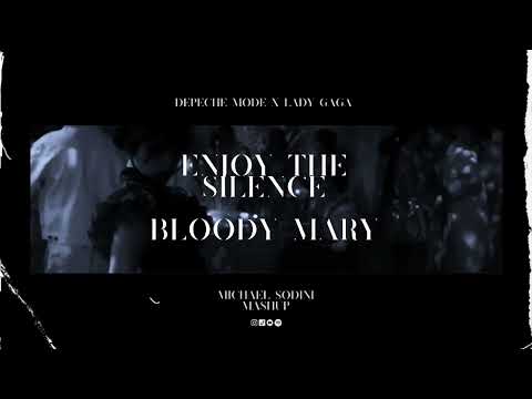 Depeche Mode x Lady Gaga - Enjoy The Silence x Bloody Mary (Michael Sodini Mashup) *FREE DOWNLOAD*