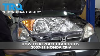 How To Replace Headlights 2007-11 Honda CR-V