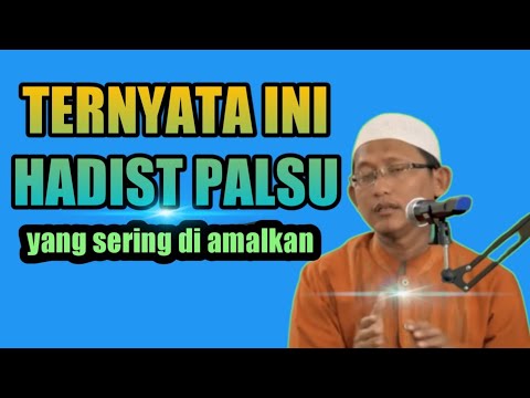 hadist palsu yang Banyak di amalkan oleh manusia