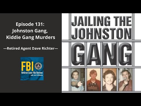 131: Johnston Gang, Kiddie Gang Murders - Dave Richter