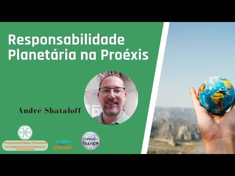 Conexão Teática: Responsabilidade Planetária na Proéxis