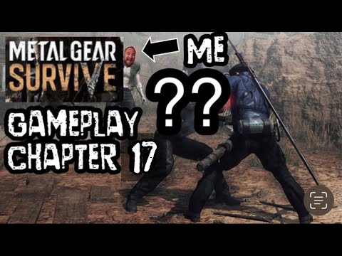 Metal Gear Survive High Level Gameplay | Chapter 17: Head to Device Location with Commentar