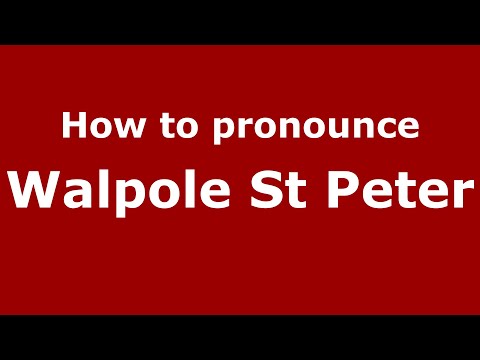 How to pronounce Walpole St Peter