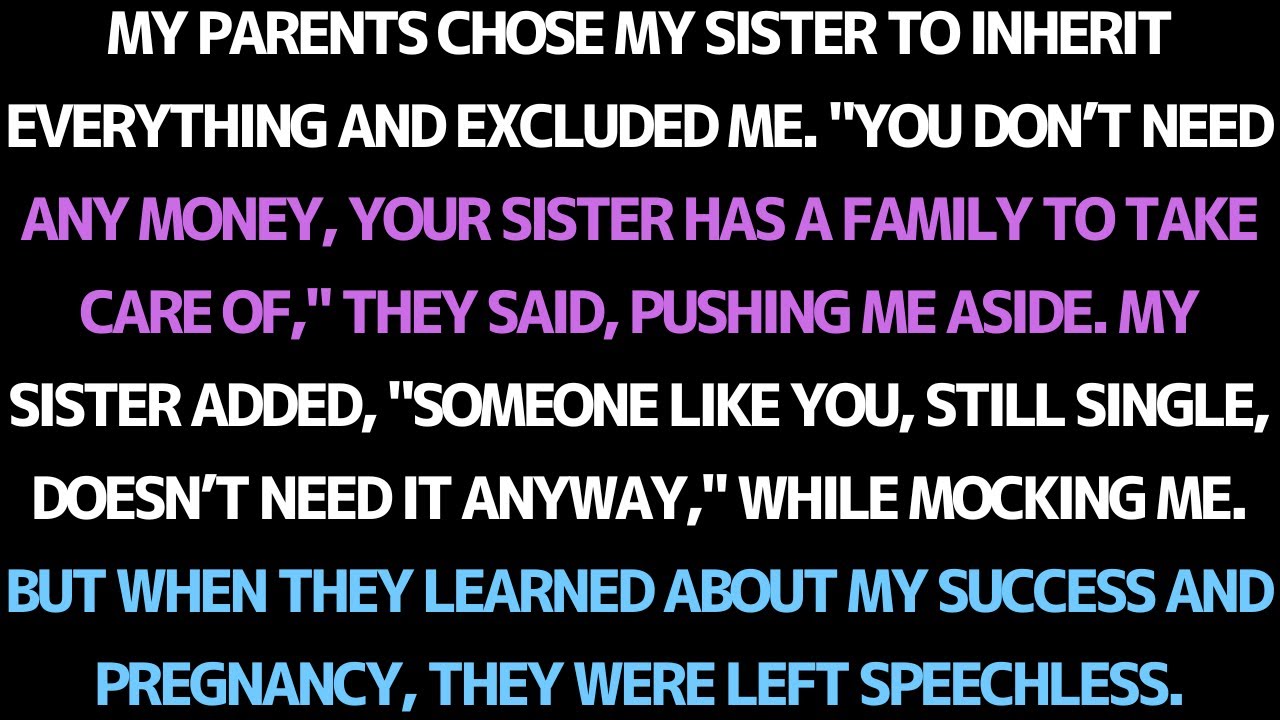 MY PARENTS DISOWNED ME FOR MY SISTER, BUT WHEN THEY LEARNED THE TRUTH…