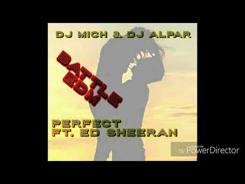 Ed Sheeran - Perfect ( DJ MicH & DJ ALpar )