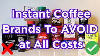 7 Instant Coffee Brands To AVOID at All Costs (And The 5 Tha