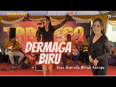 DERMAGA BIRU | TIERA SHAMIERA FEAT NEW ARMEGA