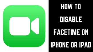 How to Disable FaceTime on iPhone or iPad