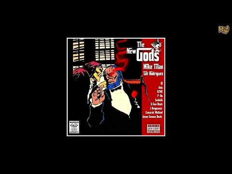 Mike Titan x Tali Rodriguez x G Fam Black x P-Ro x A7MC x IQ - New Gods