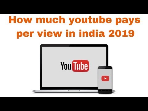 How much youtube pays per view in india 2019