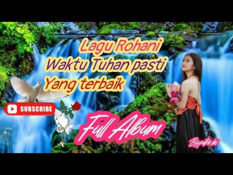 #lagu Rohani 2023 Waktu Tuhan Pasti Yang Terbaik Full Album#muzik