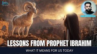 The Powerful Story of Prophet Ibrahim’s Sacrifice: What It Means for Us Today | Hafiz Abdullah Ayyaz