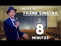 The COMPLETE Life Of Frank Sinatra In Just 8 Minutes