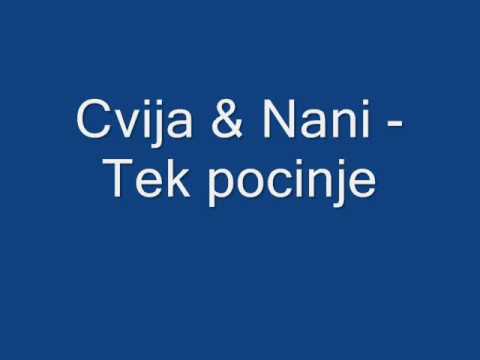 Cvija n Nani (CnN) - Tek Pocinje