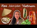 Tips Traveling Ke Vietnam Scam Persiapan Barang Yang Perlu Dibawa Ho Chi Minh Bus Malam