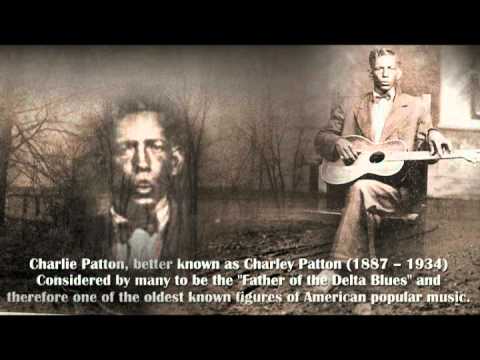 Charlie Patton "Screamin' and Hollerin' the Blues"