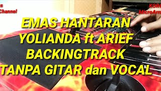 Download lagu EMAS HANTARAN Yolianda ft Arief, backing track by, Korg micro Arranger (TanpaGitarVocal) mp3