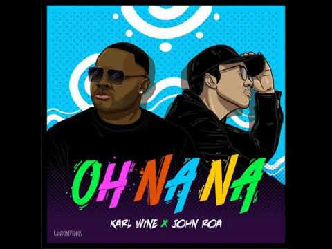 OH NA NA-John Roa & Karl Wine