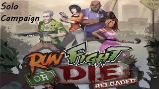 Run Fight or Die Solo Campaign Episode 1
