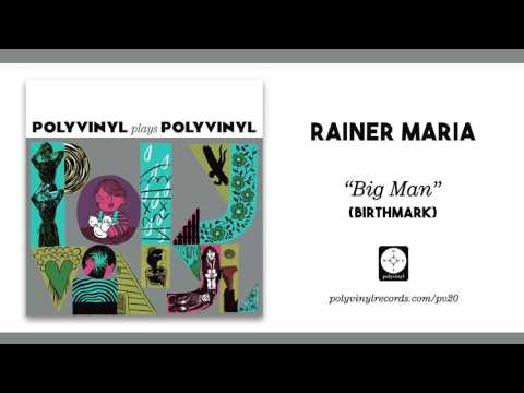 Rainer Maria - Big Man (Birthmark) [OFFICIAL AUDIO]