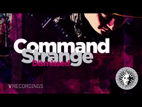 Command Strange & Artificial Intelligence - Dismiss Feat Jamakabi [V Recordings]
