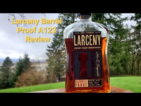 Larceny Barrel Proof A123 Review