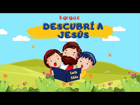 DESCUBRÍ A JESÚS | Karaoke | Canto para Niños