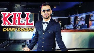Kill - Garry Sandhu - Promo - Latest Punjabi Song 2017