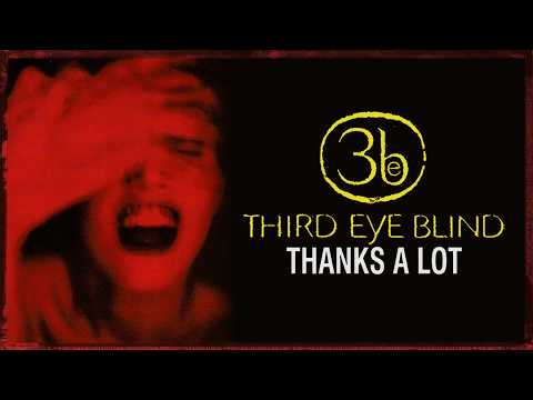 Thanks A Lot - Third Eye Blind