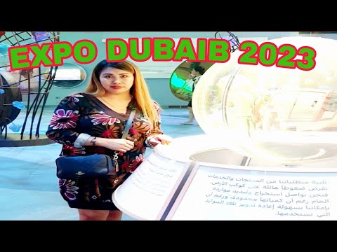 UAE EXPO DUBAI2023 EXPLORING THE WORLD LARGEST EVENT.