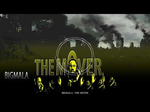 Bigmala - The Mover [ Album Coming Soon ]