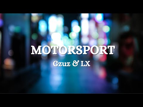 Gzuz & LX - Motorsport (Lyrics)