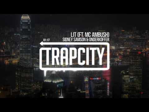 Sidney Samson & Onderkoffer - LIT (ft. MC Ambush)