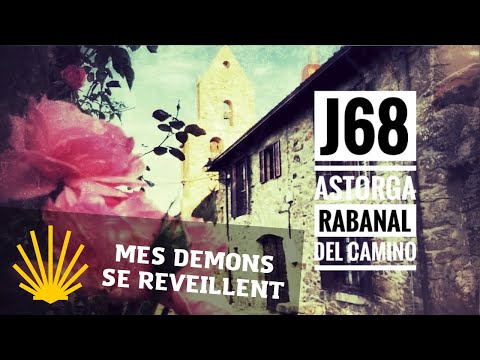 Chemin de Compostelle J68 - Astorga - Rabanal del camino - J’emmène vos rêves au bout du monde