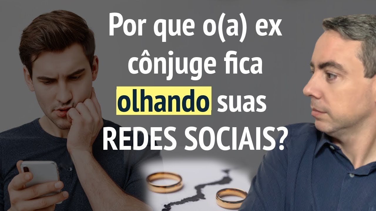 Por que o(s) ex cônjuge fica de olho nas suas redes sociais