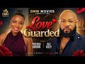 LOVE GUARDED Precious Godson Olu Kizzy LATEST NOLLYWOOD MOVIE Latest 2024 Movie