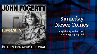 Someday Never Comes - Spanish Letra English Lyric Video from John Fogerty