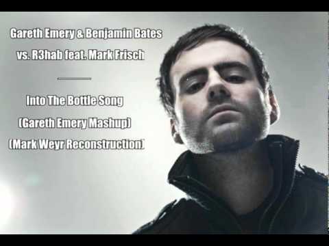 Into The Bottle Song (Gareth Emery mashup) (Mark Weyr reconstruction)