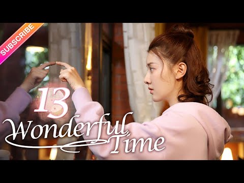 , title : '【Multi-sub】Wonderful Time EP13︱Tong Mengshi, Wang Herun | Fresh Drama'