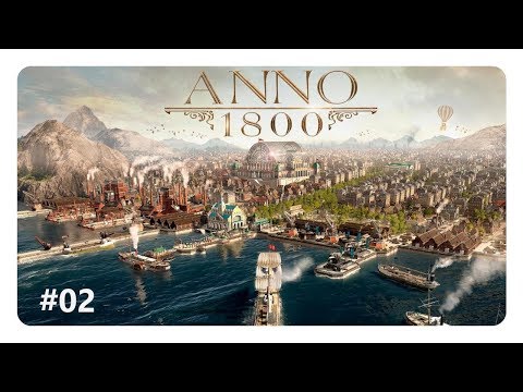 Anno 1800 #02 - Neue Inseln entdeckt