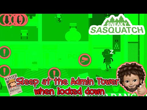 Sneaky Sasquatch - How to sleep at the Admin Tower when locked down
