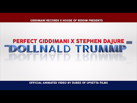 Perfect Giddimani x Stephen Dajure :  Dollnald Trump Music Video (Upsetta Films)