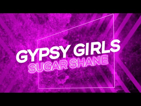 Sugar Shane - Gypsy Girls [Official Lyric Video]
