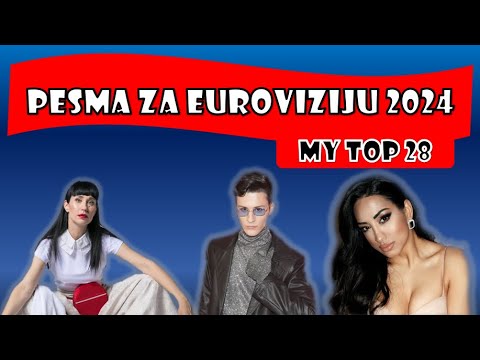 Pesma Za Evroviziju 2024 | My Top 28 | Eurovision 2024 Serbia