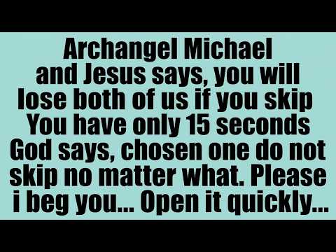 🔴 ONLY 6 MINUTES LEFT – ARCHANGEL MICHAEL AND JESUS SAYS, YOU WILL LOSE BOTH OF US...DON'T SKIP !!