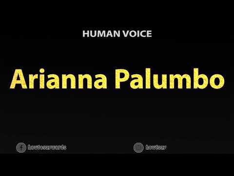 How To Pronounce Arianna Palumbo