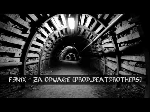 F3N1X - ZA ODWAGE [PROD.BEATBROTHERS]
