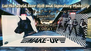 Music video thumbnail preview for 【Melodic Rock/AOR】Make-Up (JP) - インジュアード・ドール | Injured Doll 1984~Emily's collection by MAKE‐UP